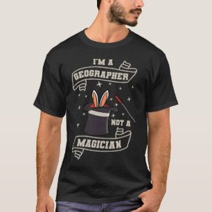 Camiseta Geógrafo Não Um Mapa Mundial De Geografia Da Magia
