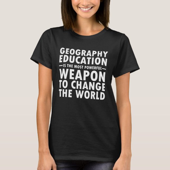 Camiseta Geography Education Change The World Geography  Ge (Frente)