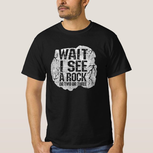 Camiseta Geologia - Espere, Eu Vejo Uma Pedra (Frente)