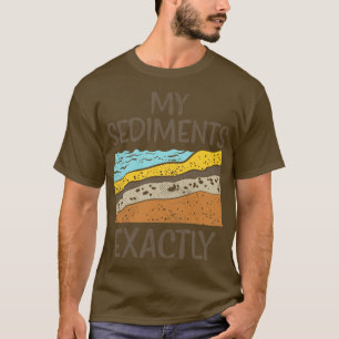 Camiseta Geologia Meus Sedimentos Exatamente 2