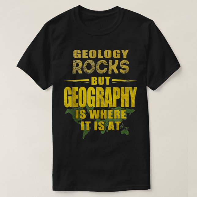 Camiseta Geologia Rocks mas Geografia é onde está em 2 (Frente do Design)