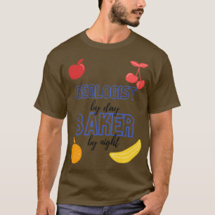 Camiseta Geólogo Por Dia Baker Por Noite, Presente De Bakin