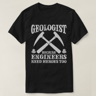 Camiseta Geólogo Porque Engenheiros Precisam De Heróis Tamb