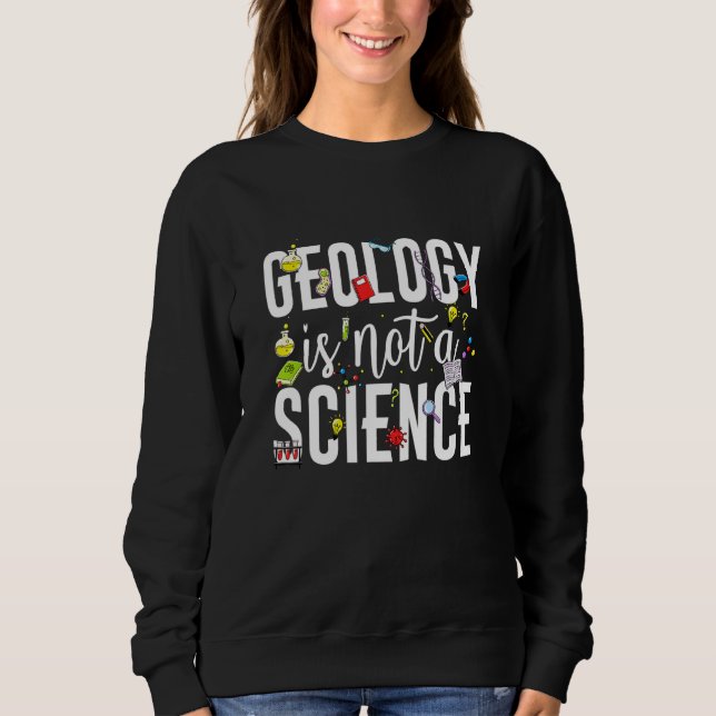 Camiseta Geology is not a science (Frente)