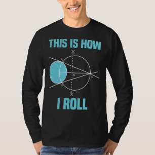Camiseta Geometria Matemática É Assim Que Eu Rolo Matemátic