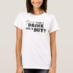 Camiseta George Drink You a Buy Tee Shirt - White Ink