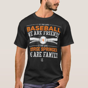Camiseta George Springer Se Você Ama Roupa De Baseball