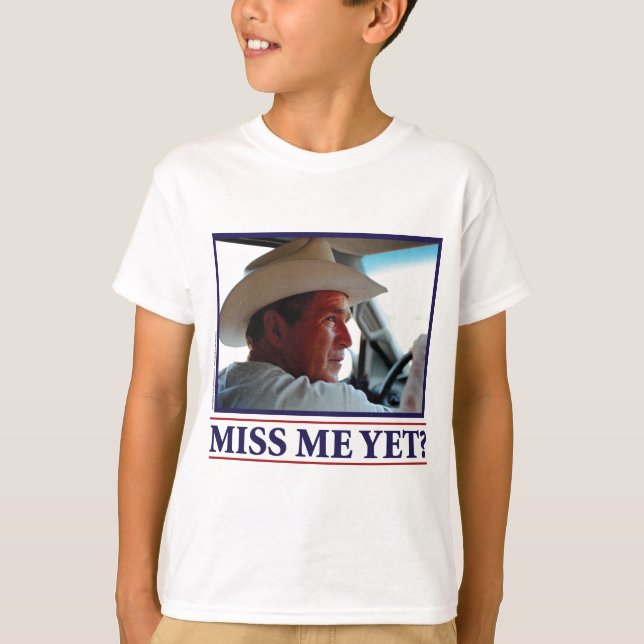 Camiseta George W Bush Sentiu Minha Falta Ainda? (Frente)