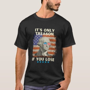 Camiseta George Washington É a única traição se você Perder