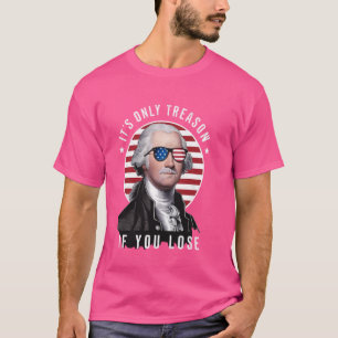 Camiseta George Washington É a única traição se você Perder