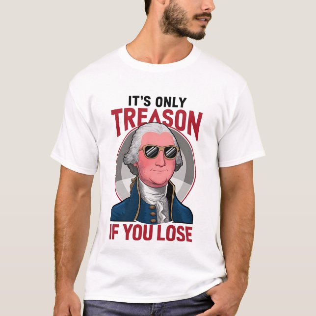 Camiseta George Washington É Só Traição Se Você Perder (Frente)