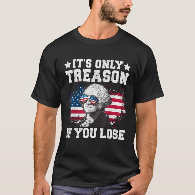 Camiseta George Washington It s Only Treason If You Lose 4t (Frente)