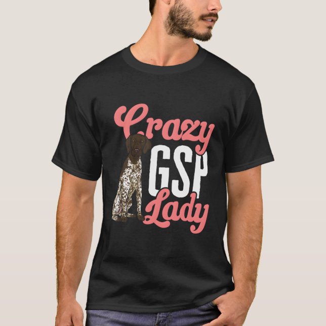 Camiseta Ger Shorthired, Mãe Dama Louca Do Gsp (Frente)