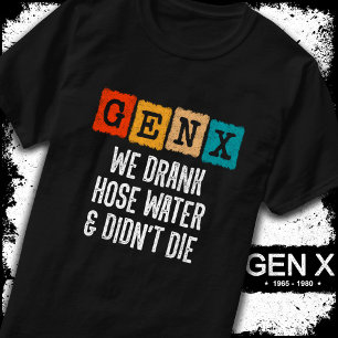Camiseta Geração X Gen X Hose Gen Xer Funny Gen X