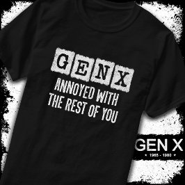 Camiseta Geração X Gen Xer Irritada Com O Resto De Você