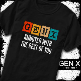Camiseta Geração X Gen Xer Irritada Com O Resto De Você