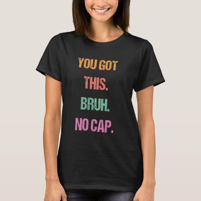 Camiseta Geração Z Bruh Dia de Teste Professores Vocês Cons (Frente)