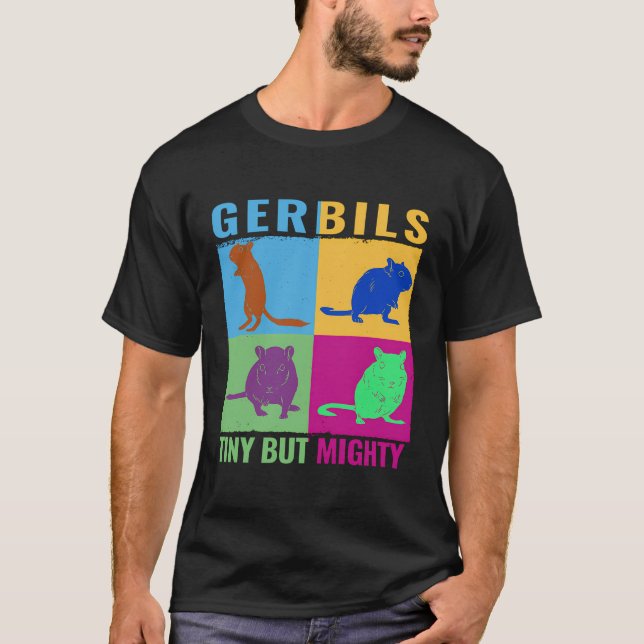 Camiseta Gerbils Pequenos Mas Poderosos Gerbillinae Gerbil  (Frente)