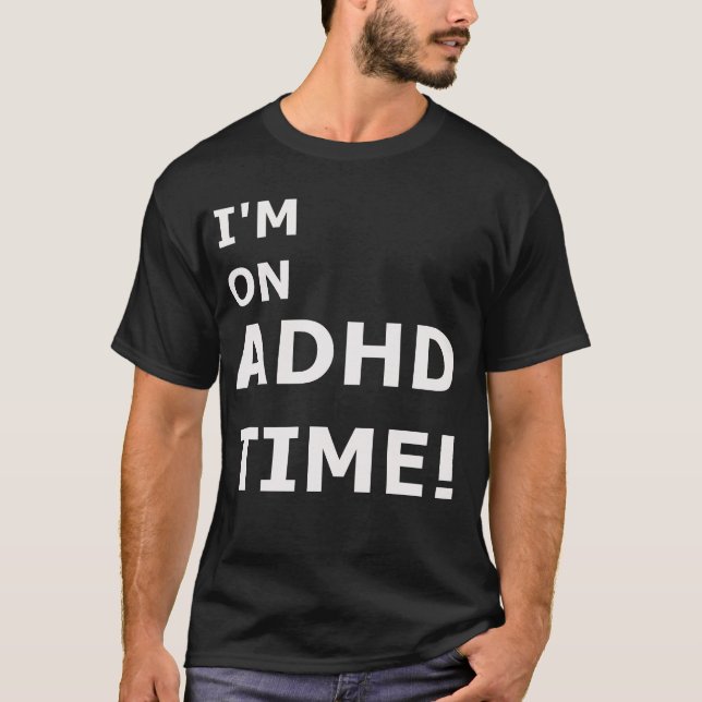 Camiseta Gerenciamento de tempo ADHD. (Frente)