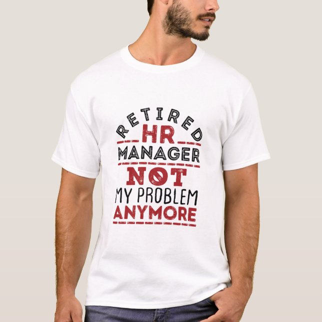 Camiseta Gerente de RH não é mais meu problema (Frente)