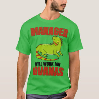 Camiseta Gerente Trabalhará Para Iguanas
