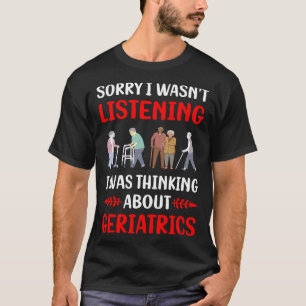 Camiseta Geriatria de Não Ouvir Geriátrico Geriatra