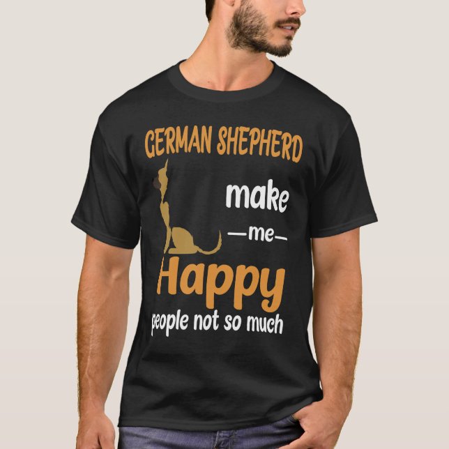 Camiseta german shepherd 20 Me Torna Pessoas Felizes Não Mu (Frente)