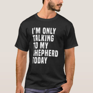 Camiseta German shepherd ao meu cachorro de hoje