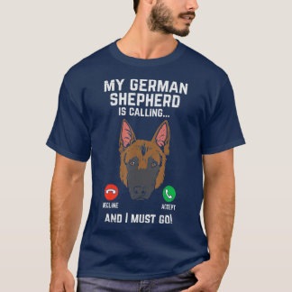 Camiseta German shepherd Chamando Eu Preciso Ir Ao Cachorro