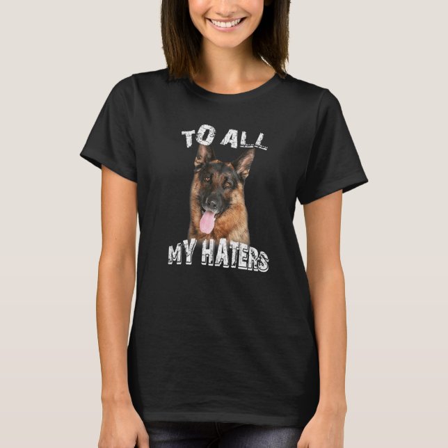 Camiseta German shepherd De Todos Os Meus Odiadores Cachorr (Frente)