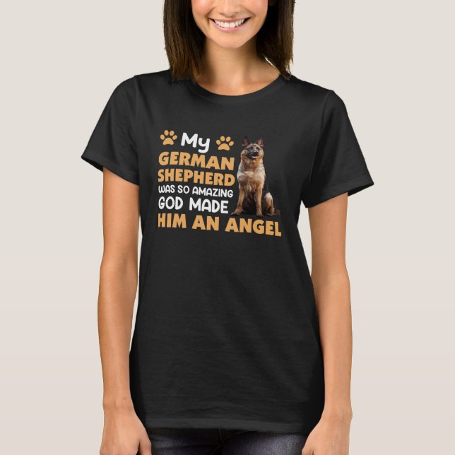 Camiseta German Shepherd is an angel of German Shepherd Dog (Frente)