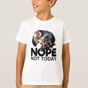 Camiseta German shepherd Não Hoje