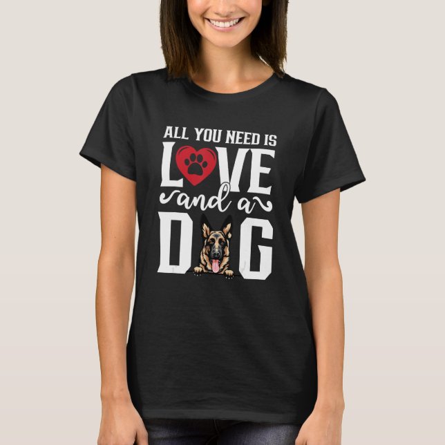 Camiseta German shepherd Tudo que você precisa é amor e gor (Frente)