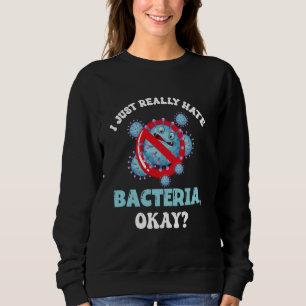 Camiseta Germaphobe Eu Só Odeio Bactérias Muito Bem