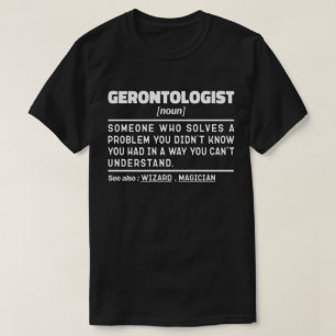 Camiseta Gerontólogo Noun Gerontology Professional Worker