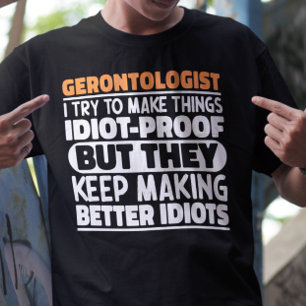 Camiseta Gerontólogo Tento Fazer Coisas Engraçadas