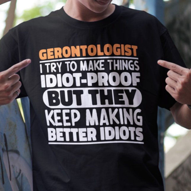 Camiseta Gerontólogo Tento Fazer Coisas Engraçadas (Criador carregado)