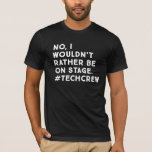 Camiseta Gestor de Palcos engraçado e Citação de Vida da Tr<br><div class="desc">Não,  eu não iria Preferencialmente ao Palco - humor de teatro divertido com um design de tipografia minimalista moderno. Presente perfeito para gerentes de palcos,  espianos,  diretores de iluminação,  clube de teatro,  designer de fantasia,  designer de set,  introvertidos,  mãos de fadas e muito mais.</div>