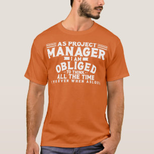 Camiseta Gestor De Projetos Como Gestor De Projetos Eu Sou