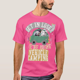 Camiseta Get in loser were going vehicle camping retro