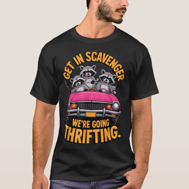 Camiseta Get In Scavenger We'Re Going Thrifting Raccoon Men (Frente)