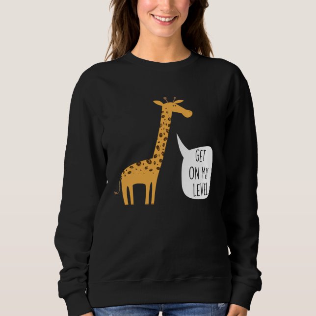 Camiseta Get On My Level Giraffe  Tall Zoo Animal (Frente)