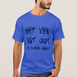 Camiseta Get Yer Kilt Oot Its Burns Night Scottish Accent