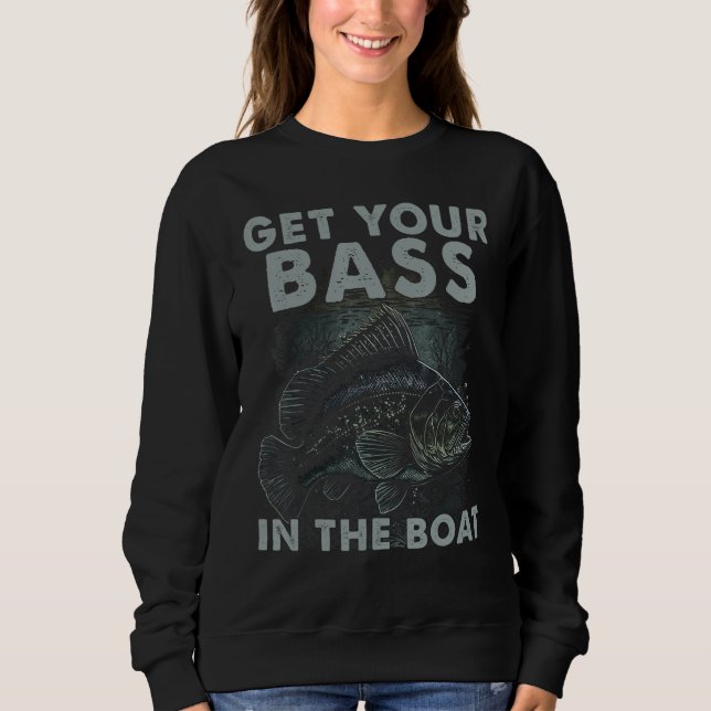 Camiseta Get You Bass In The Boat  Bass Fish Fisherman Fish (Frente)