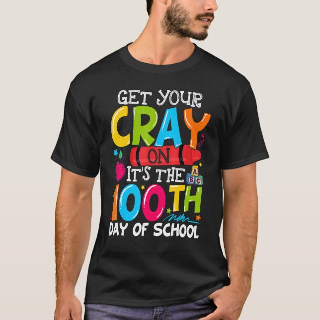 Camiseta Get Your Crayon It's The 100th Day of School (Frente)