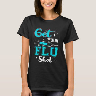 Camiseta Get Your Flu Shot Vaccination Nurse Pro Vaccine Sy