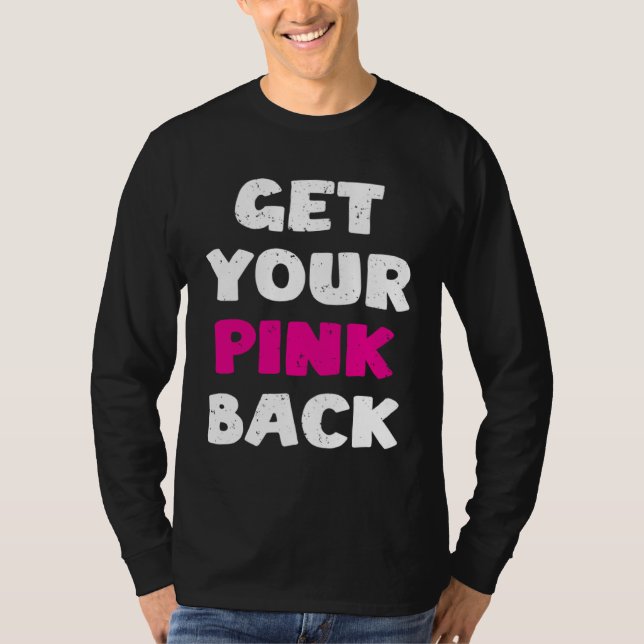 Camiseta Get Your Pink Back (Frente)