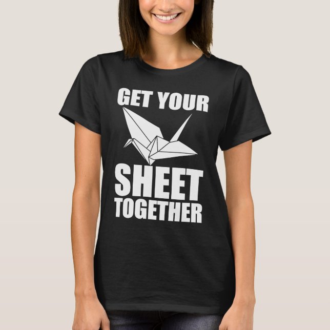 Camiseta Get Your Sheet Together Origami (Frente)