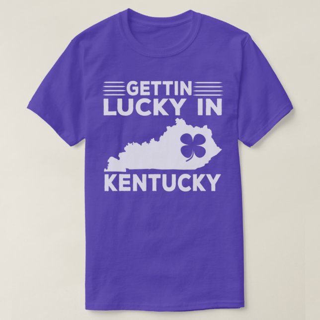 Camiseta Gettin Lucky in Kentucky Funny Rua (Frente do Design)