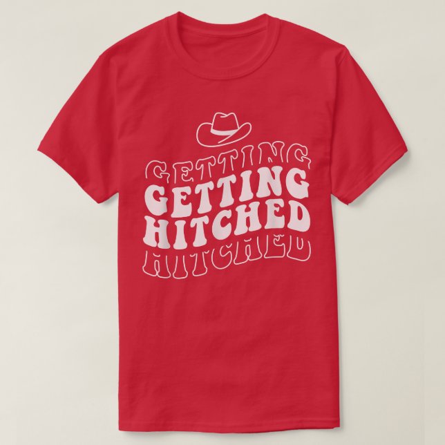 Camiseta Getting Hitched Getting Rowdy Bride Party Bachelor (Frente do Design)